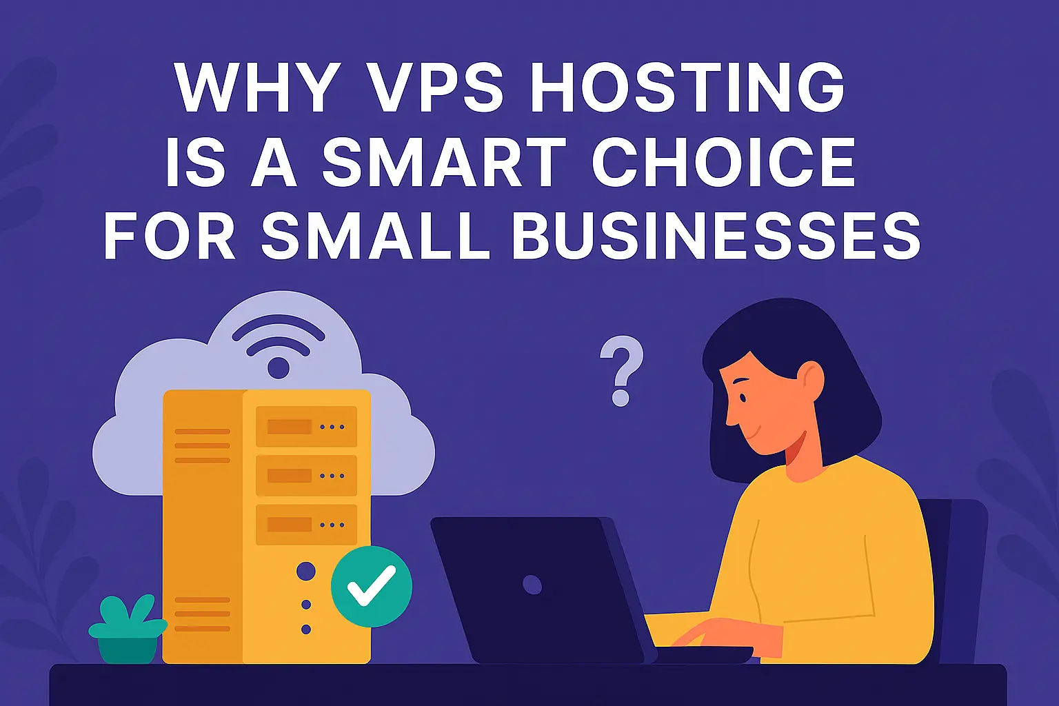 VPS hosting benefits for small business